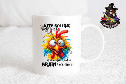 Keep rolling your eyes, 11oz Glossy Mug