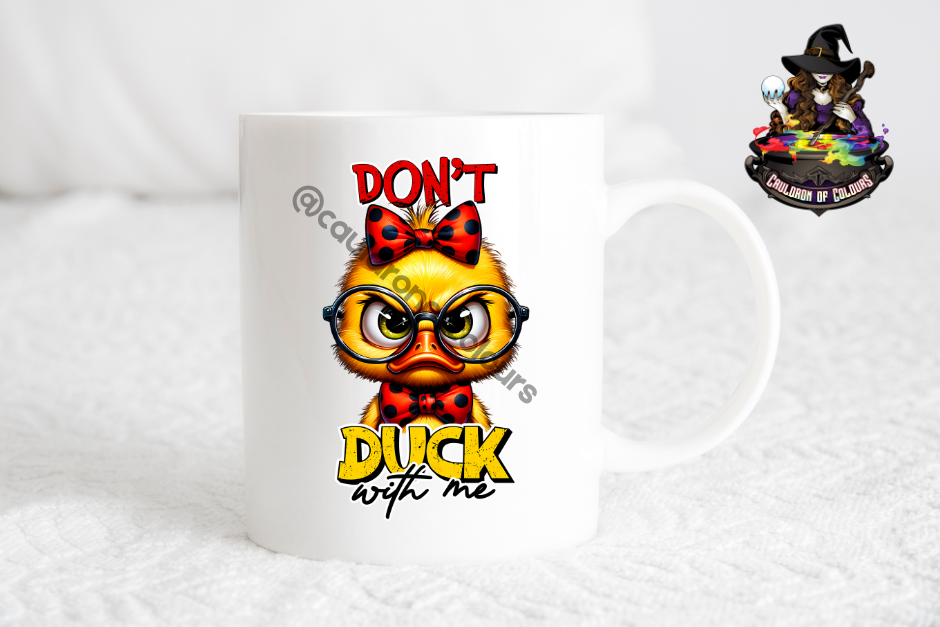 Don't duck with me, 11oz Glossy Mug