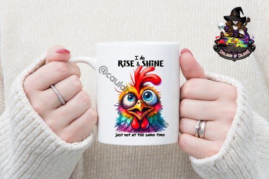 I do rise and shine, just not at the same time, 11oz Glossy Mug