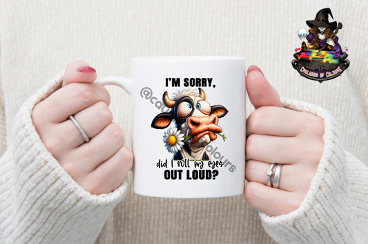 I'm sorry, did I roll my eyes out loud? 11oz Glossy Mug