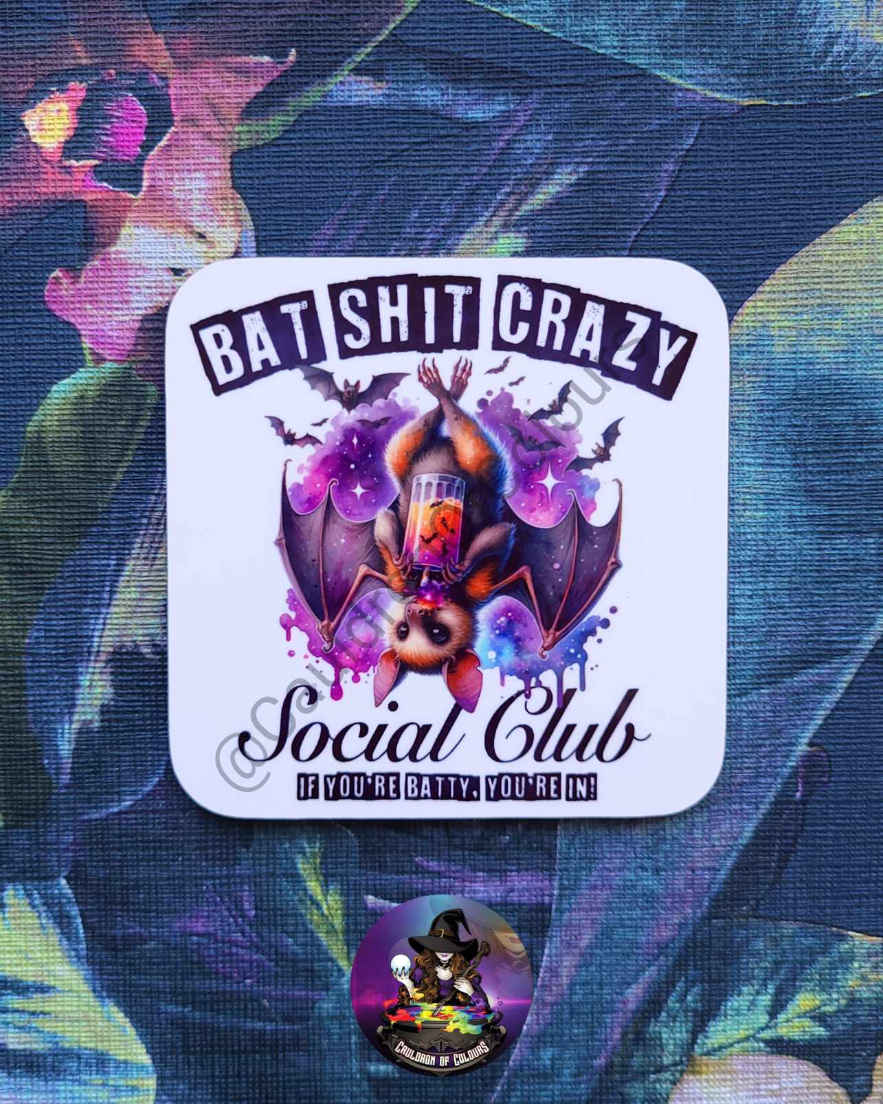 Bat S**t Crazy Club Coaster (Suitable for those 18+ due to language)