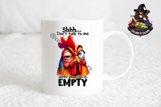 Shh, don't talk to me, 11oz Glossy Mug