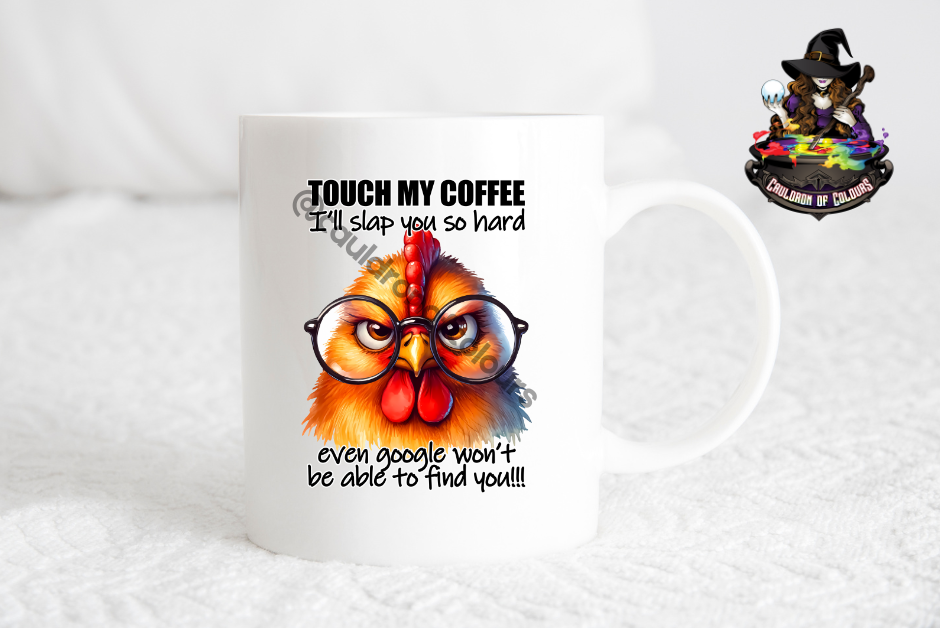 Touch my coffee..... 11oz Glossy Mug