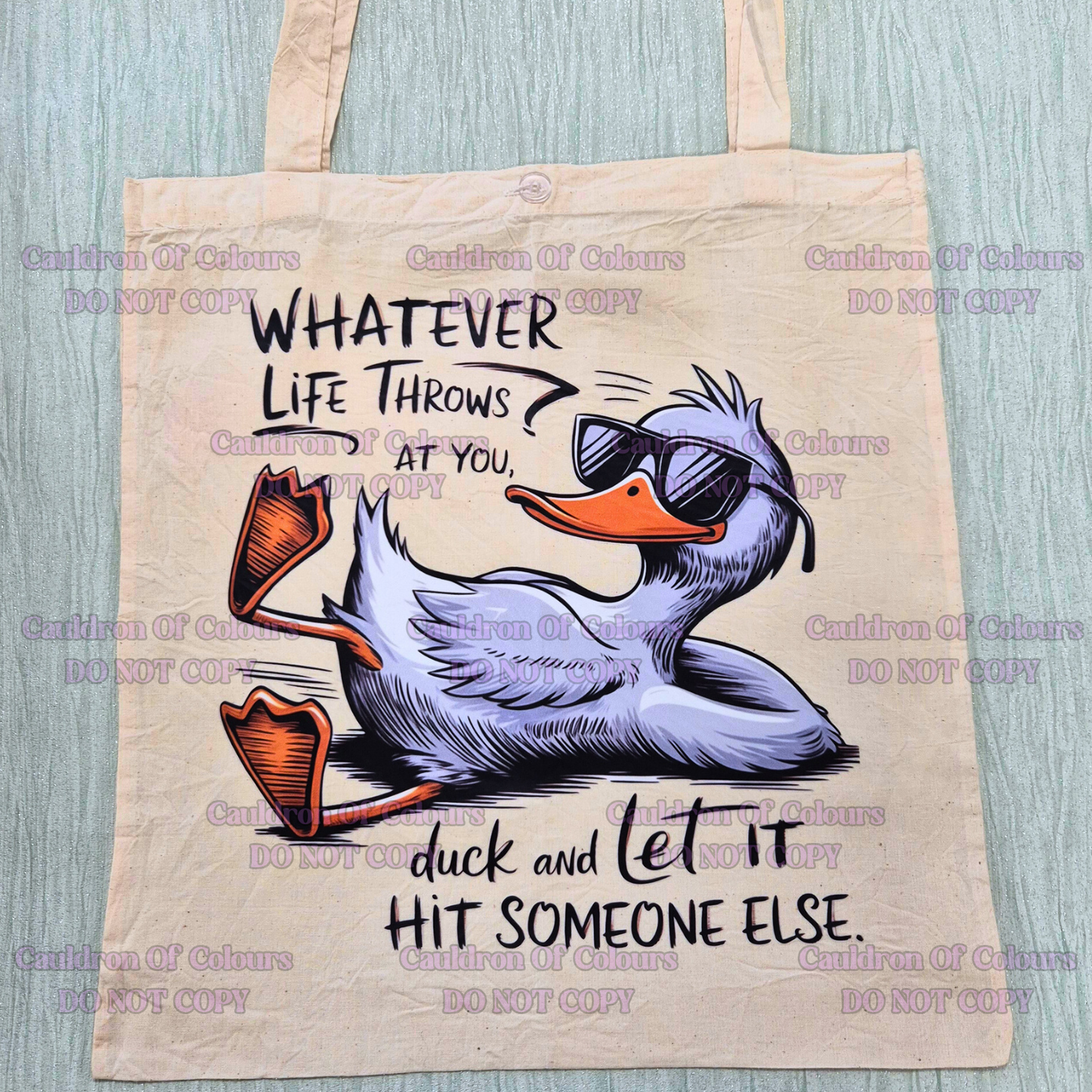 Whatever Life Throws At You Duck Tote Bag